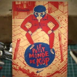 LE PETIT MONDE DE KÖP